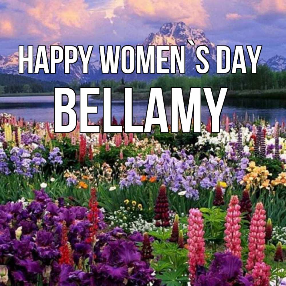 Greetings card с именем, Bellamy happy women`s day международный женский день Greetings with text for free download 